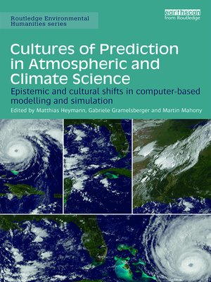 cover image of Cultures of Prediction in Atmospheric and Climate Science